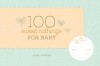 100Sweet Nothings For Baby