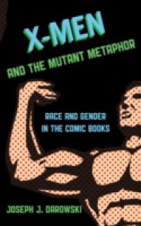 X-Men and the Mutant Metaphor