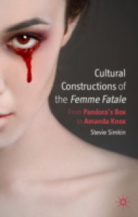 Cultural Constructions of the Femme Fatale