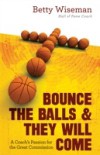 Bounce the Balls and They Will Come