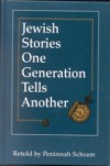 Jewish Stories One Generation Tells Another