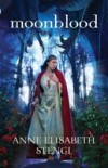 Moonblood (Tales of Goldstone Wood Book #3)