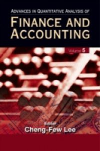 ADVANCES IN QUANTITATIVE ANALYSIS OF FINANCE AND ACCOUNTING (VOL. 5)