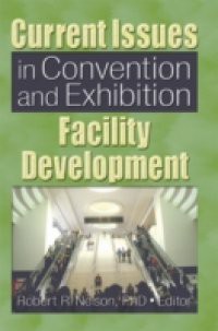 Current Issues in Convention and Exhibition Facility Development