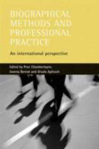 Biographical methods and professional practice