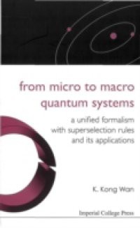 FROM MICRO TO MACRO QUANTUM SYSTEMS