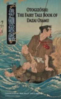 Otogizoshi: The Fairy Tale Book of Dazai Osamu (Translated)