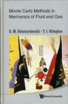 MONTE CARLO METHODS IN MECHANICS OF FLUID AND GAS