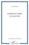 Confidences a l'ombre ou le proces diall