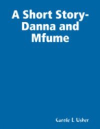 Short Story- Danna and Mfume