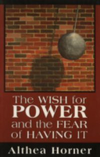Wish for Power and the Fear of Having It (Master Work Series)
