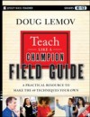Teach Like a Champion Field Guide