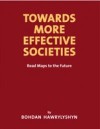 Towards More Effective Societies Road Maps To The Future