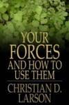 Your Forces and How to Use Them