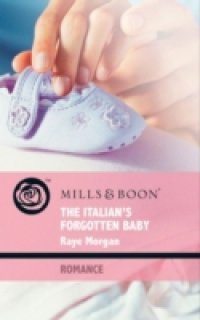 Italian's Forgotten Baby (Mills & Boon Romance) (Baby on Board, Book 27)
