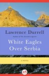 White Eagles Over Serbia