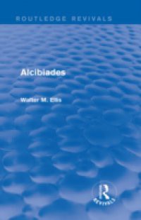 Alcibiades (Routledge Revivals)