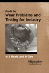 Guide to Wear Problems and Testing for Industry