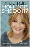 Deidre Hall's How Does She Do It?