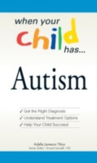 When Your Child Has… Autism