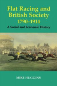 Flat Racing and British Society, 1790-1914