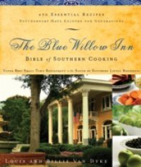 Blue Willow Inn Bible of Southern Cooking