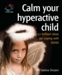 Calm your hyperactive child