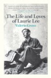 Life and Loves of Laurie Lee