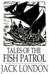 Tales of the Fish Patrol