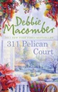 311 Pelican Court (A Cedar Cove Novel, Book 3)