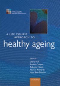 Life Course Approach to Healthy Ageing