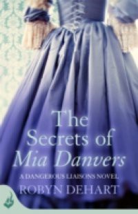 Secrets of Mia Danvers: Dangerous Liaisons Book 1