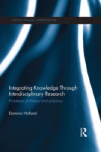 Integrating Knowledge Through Interdisciplinary Research