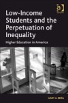 Low-Income Students and the Perpetuation of Inequality