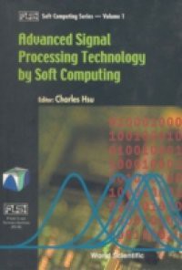ADVANCED SIGNAL PROCESSING TECHNOLOGY BY SOFTCOMPUTING
