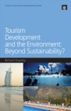 Tourism Development and the Environment: Beyond Sustainability?
