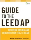 Guide to the LEED AP Interior Design and Construction (ID+C) Exam