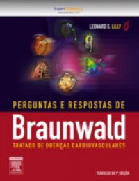 Perguntas e Respostas Braunwald Tratado Doencas Cardiovasculares