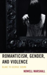 Romanticism, Gender, and Violence