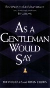 As a Gentleman Would Say