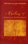 HISTORY OF SURGICAL PAEDIATRICS, A