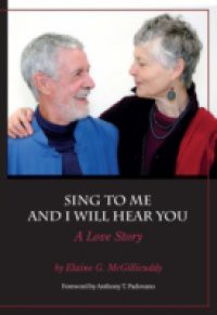 Sing to Me and I Will Hear You – A Love Story