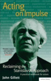 Acting on Impulse: reclaiming the Stanislavski approach