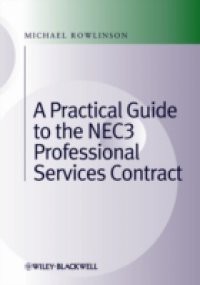 Practical Guide to the NEC3 Professional Services Contract