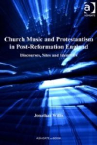 Church Music and Protestantism in Post-Reformation England