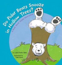 Do Polar Bears Snooze in Hollow Trees?