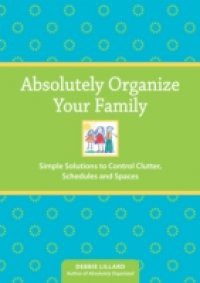 Absolutely Organize Your Family