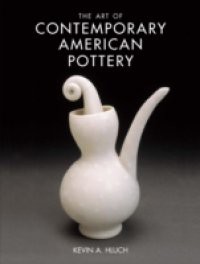 Art of Contemporary American Pottery