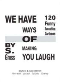 We Have Ways of Making You Laugh