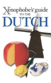 Xenophobe's Guide to the Dutch